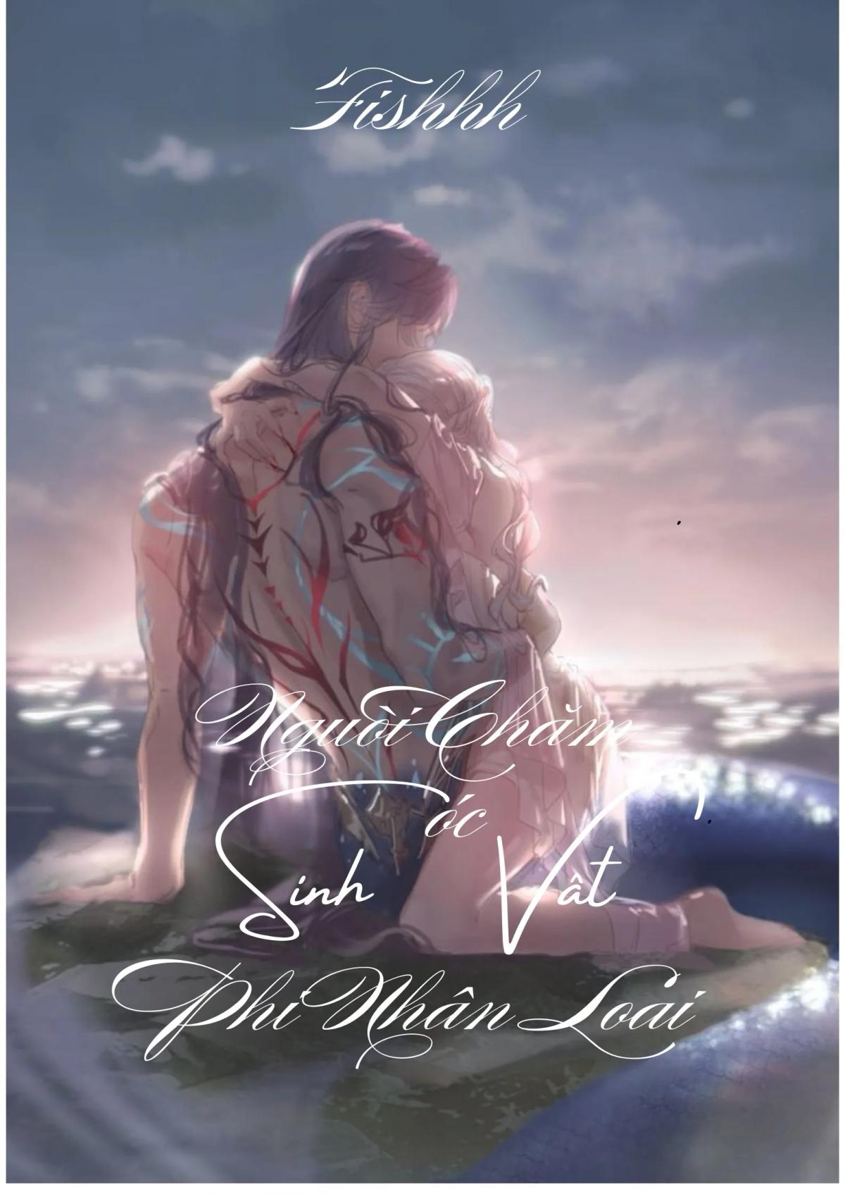 Truyện Người Chăm Sóc Sinh Vật Phi Nhân Loại - fishhh