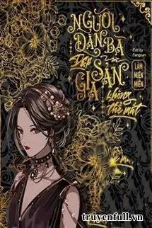 Truyện Người Đàn Bà Đẹp Và Gia Sản Không Thể Mất - Lâm Miên Miên