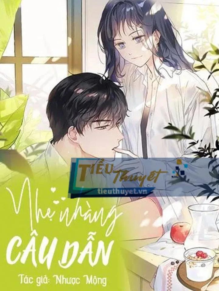 Truyện Nhẹ nhàng câu dẫn - Nhược Mộng