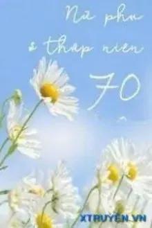 Truyện Nữ Phụ Ở Thập Niên 70 - Lâm Lăng Thất