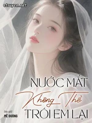 Truyện Nước Mắt Không Thể Trói Em Lại - Mê Dương