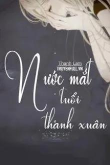 Truyện Nước Mắt Tuổi Thanh Xuân - Melodysoyani