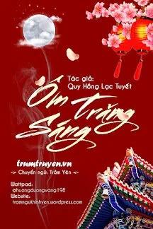 Truyện Ôm Trăng Sáng - Quy Hồng Lạc Tuyết