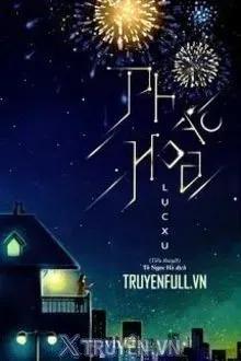 Truyện Pháo Hoa - Lục Xu