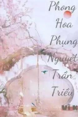 Truyện Phong Hoa Phụng Nguyệt Trần Triều - Vĩ Kỳ