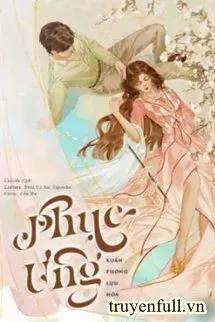 Truyện Phục Ưng - Xuân Phong Lựu Hỏa