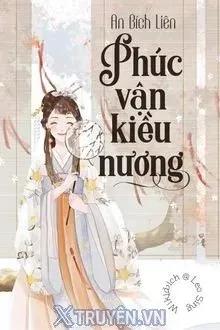Truyện Phúc Vận Kiều Nương - An Bích Liên