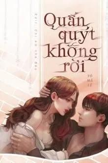Truyện Quấn Quýt Không Rời - Tô Mã Lệ