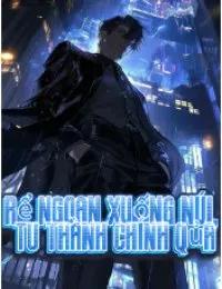 Truyện Rể Ngoan Xuống Núi Tu Thành Chính Quả (Rể Ngoan Giá Đáo) - Ss Tần