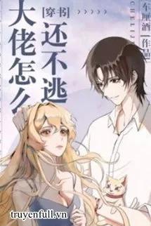 Truyện Sao Boss Còn Chưa Trốn - Nhan Lộ Thanh - Xa Li Tửu