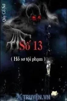 Truyện Số 13 (Hồ Sơ Tội Phạm) - Quỷ Cổ Nữ
