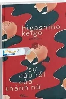 Truyện Sự Cứu Rỗi Của Thánh Nữ - Higashino Keigo