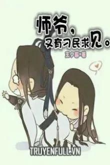 Truyện Sư Gia! Lại Có Điêu Dân Cầu Kiến - Vương Tịch Mộ