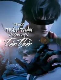 Truyện Ta Học Trảm Thần Ở Bệnh Viện Tâm Thần - Vô Ưu 95