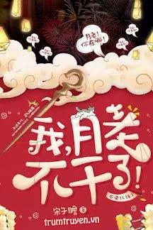 Truyện Ta, Nguyệt Lão, Không Làm Nữa! - Tống Tử Chiêm