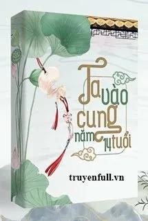 Truyện Ta Tiến Cung Năm 14 Tuổi… - Zhihu