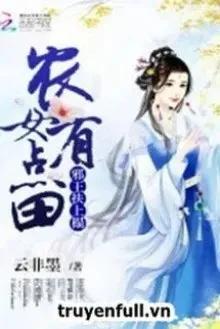 Truyện Tà Vương Phù Thượng Tháp: Nông Nữ Hữu Điểm Điền - Vân Phi Mặc