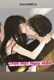 Truyện Thân Mật Nguy Hiểm - Chân Diểu - Lệ Vụ