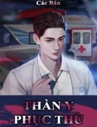 Truyện Thần Y Phục Thù - Lăng Việt - Các Bản
