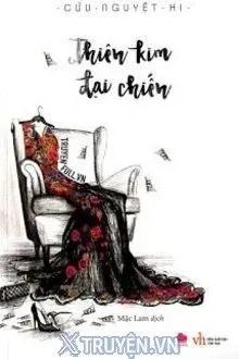 Truyện Thiên Kim Đại Chiến - Cửu Nguyệt Hi