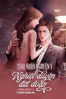 Truyện Tình Nhân Nguyện Ý: Nghiệt Duyên Đứt Đoạn - Đường Nguyệt Y