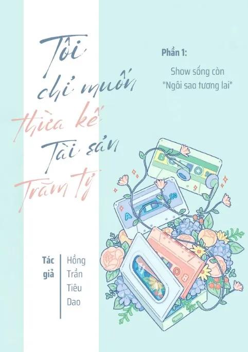 Truyện Tôi chỉ muốn thừa kế tài sản trăm tỷ - Hồng Trần Tiêu Dao