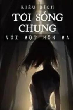 Truyện Tôi Sống Chung Với Một Hồn Ma - Ann Nguyệtt