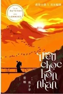 Truyện Trêu Chọc Hôn Nhân - Dạ Tử Sân