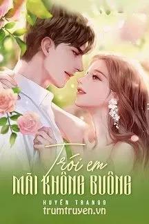 Truyện Trói Em Mãi Không Buông - Huyền Tran99