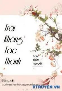 Truyện Trời Không Tác Thành - Hứa Thừa Nguyệt