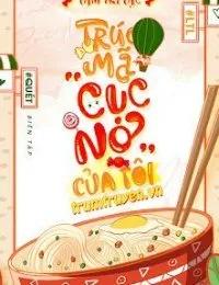 Truyện Trúc Mã “Cục Nợ” Của Tôi - Lâm Tri Lạc