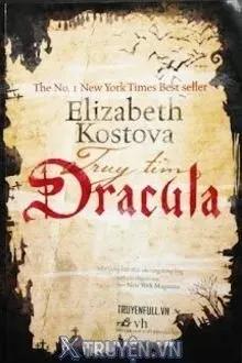 Truyện Truy Tìm Dracula - Elizabeth Kostova