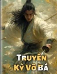 Truyện Truyền Kỳ Võ Bá - Sở Hi Thanh - Lâm Tiếu không phải cô nương