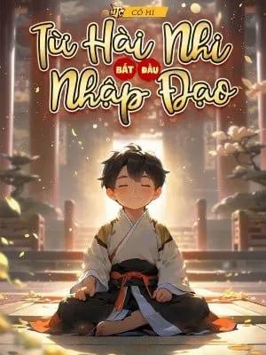 Truyện Từ Hài Nhi Bắt Đầu Nhập Đạo (Dịch) - Cổ Hi