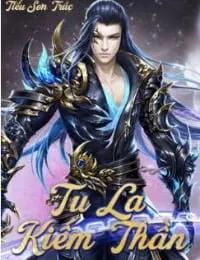 Truyện Tu La Kiếm Thần - Cố Thiên Mệnh - Tiểu Sơn Trúc