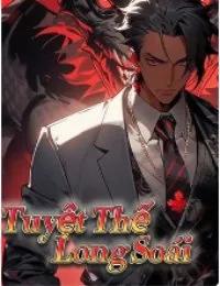 Truyện Tuyệt Thế Long Soái - Tiêu Tử Ninh - Ma Mị Hồng Trần