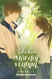 Truyện Ước Hẹn: Một Đời Vì Nhau - Chu Tử Nhuệ