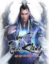 Truyện Vạn Cổ Tinh Không - Vũ Thuần Tử - Lạc Lạc Tà Thiên