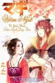 Truyện Viêm Ngữ - Vi Sinh Noãn