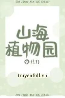 Truyện Vườn Bách Thảo Sơn Hải - 非刀