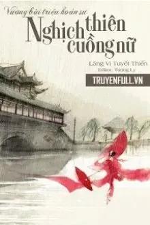 Truyện Vương Bài Triệu Hoán Sư: Nghịch Thiên Cuồng Nữ