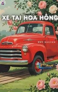 Truyện Xe Tải Hoa Hồng - Truyện Chữ - Khuyết Danh