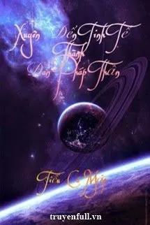 Truyện Xuyên Đến Tinh Tế Thành Đan Pháp Thần - Châu Thanh - Tiểu Cá Mập