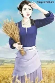 Truyện Xuyên Không: Nông Gia Trù Nương Thích Làm Ruộng - Kiều Tô Nha