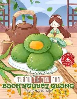 Truyện Xuyên Sách Thành Thế Thân Của Bạch Nguyệt Quang - Tương Nguyệt Khứ