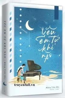 Truyện Yêu Em Tự Khi Nào - Mộng Tiêu Nhị