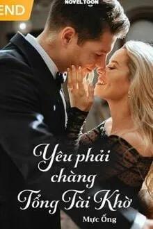 Truyện Yêu Phải Chàng Tổng Tài Khờ - Mực Ống