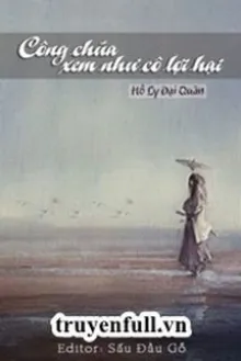 Truyện Công Chúa, Xem Như Cô Lợi Hại - Hồ Ly Đại Quân