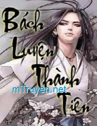 [Dịch] Bách Luyện Thành Tiên