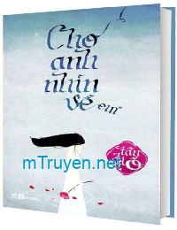 Cho Anh Nhìn Về Em